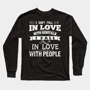 I don't fall in love with genitals Long Sleeve T-Shirt